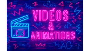 Vidéos & Animations
